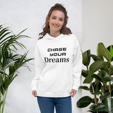 Load image into Gallery viewer, CHASE YOUR DREAM Unisex Hoodie