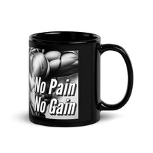 Load image into Gallery viewer, NO PAIN NO GAIN Black Glossy Mug