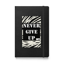 Load image into Gallery viewer, NEVER GIVE UP Hardcover bound notebook