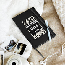 Load image into Gallery viewer, NEVER GIVE UP Hardcover bound notebook