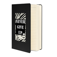 Load image into Gallery viewer, NEVER GIVE UP Hardcover bound notebook