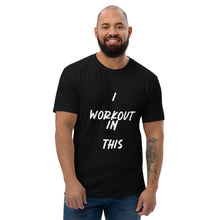 Load image into Gallery viewer, I WORKOUT IN THIS