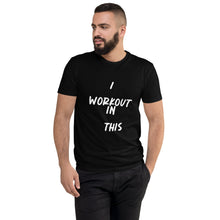 Load image into Gallery viewer, I WORKOUT IN THIS