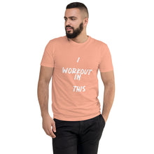 Load image into Gallery viewer, I WORKOUT IN THIS