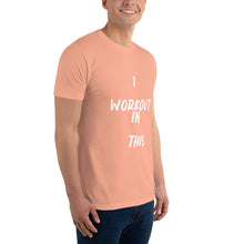 Load image into Gallery viewer, I WORKOUT IN THIS