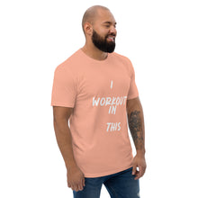 Load image into Gallery viewer, I WORKOUT IN THIS