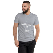 Load image into Gallery viewer, I WORKOUT IN THIS