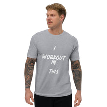 Load image into Gallery viewer, I WORKOUT IN THIS