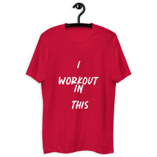 Load image into Gallery viewer, I WORKOUT IN THIS