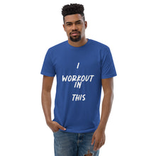 Load image into Gallery viewer, I WORKOUT IN THIS