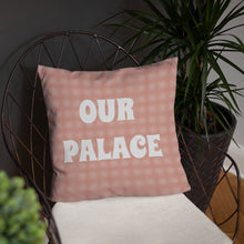 Load image into Gallery viewer, PASSION OUR PALACE Basic Pillow