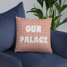 Load image into Gallery viewer, PASSION OUR PALACE Basic Pillow
