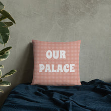 Load image into Gallery viewer, PASSION OUR PALACE Basic Pillow