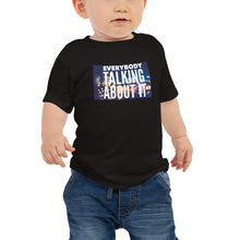 Load image into Gallery viewer, EVERYBODY TALKING Baby Jersey Short Sleeve Tee