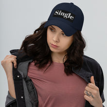 Load image into Gallery viewer, SINGLE Dad hat