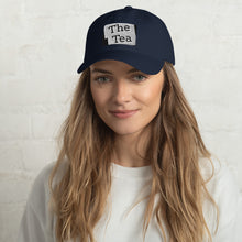 Load image into Gallery viewer, THE TEA Dad hat