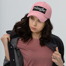 Load image into Gallery viewer, SINGLE Dad hat