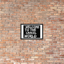 Load image into Gallery viewer, CANCEL WORLD Framed poster