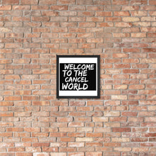 Load image into Gallery viewer, CANCEL WORLD Framed poster
