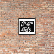 Load image into Gallery viewer, CANCEL WORLD Framed poster