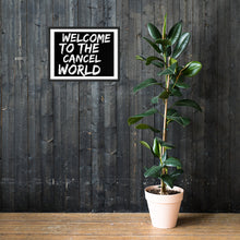 Load image into Gallery viewer, CANCEL WORLD Framed poster