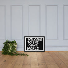 Load image into Gallery viewer, CANCEL WORLD Framed poster