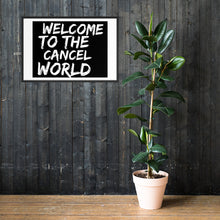 Load image into Gallery viewer, CANCEL WORLD Framed poster