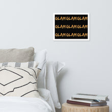 Load image into Gallery viewer, GLAM Framed poster
