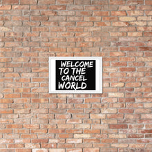 Load image into Gallery viewer, CANCEL WORLD Framed poster