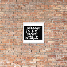 Load image into Gallery viewer, CANCEL WORLD Framed poster