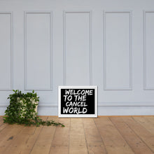 Load image into Gallery viewer, CANCEL WORLD Framed poster