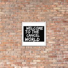 Load image into Gallery viewer, CANCEL WORLD Framed poster