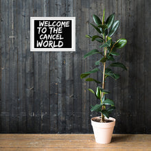 Load image into Gallery viewer, CANCEL WORLD Framed poster