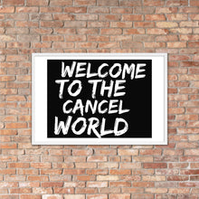Load image into Gallery viewer, CANCEL WORLD Framed poster