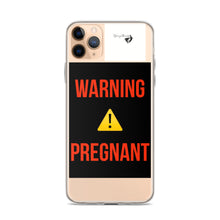 Load image into Gallery viewer, WARNING PREGNANT iPhone Case