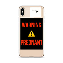 Load image into Gallery viewer, WARNING PREGNANT iPhone Case