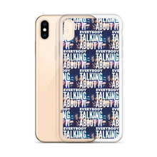 Load image into Gallery viewer, EVERYBODY TALKING iPhone Case