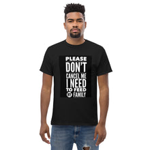 Load image into Gallery viewer, DON'T CANCEL ... FAMILY Men's heavyweight tee