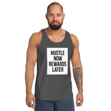 Load image into Gallery viewer, HUSTLE NOW REWARDS LATER Unisex Tank Top