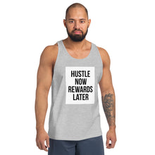 Load image into Gallery viewer, HUSTLE NOW REWARDS LATER Unisex Tank Top
