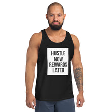 Load image into Gallery viewer, HUSTLE NOW REWARDS LATER Unisex Tank Top
