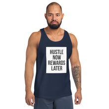 Load image into Gallery viewer, HUSTLE NOW REWARDS LATER Unisex Tank Top