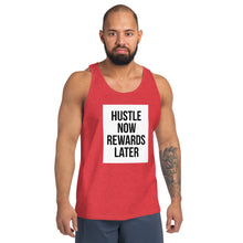 Load image into Gallery viewer, HUSTLE NOW REWARDS LATER Unisex Tank Top