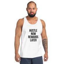 Load image into Gallery viewer, HUSTLE NOW REWARDS LATER Unisex Tank Top