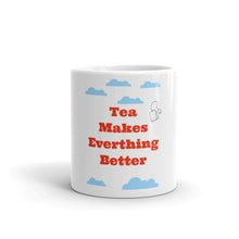 Load image into Gallery viewer, Tea Makes Everything Better MugMug