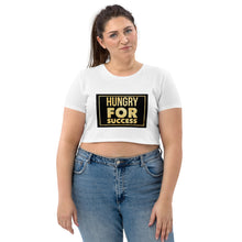 Load image into Gallery viewer, HUNGRY FOR SUCCESS Organic Crop Top