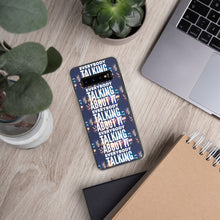 Load image into Gallery viewer, EVERYBODY TALKING Samsung Case