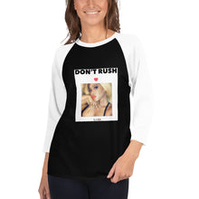 Load image into Gallery viewer, DON'T RUSH 3/4 sleeve raglan shirt