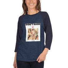 Load image into Gallery viewer, DON'T RUSH 3/4 sleeve raglan shirt