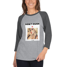 Load image into Gallery viewer, DON'T RUSH 3/4 sleeve raglan shirt